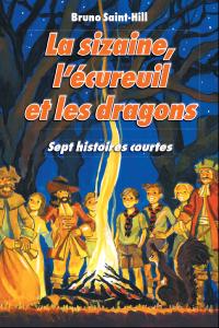 La sizaine, l'écureuil et les dragons