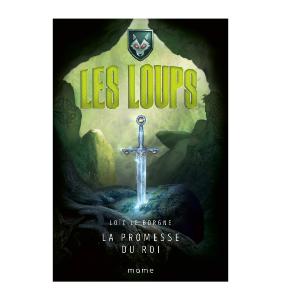 Les Loups T2 - La promesse du Roi