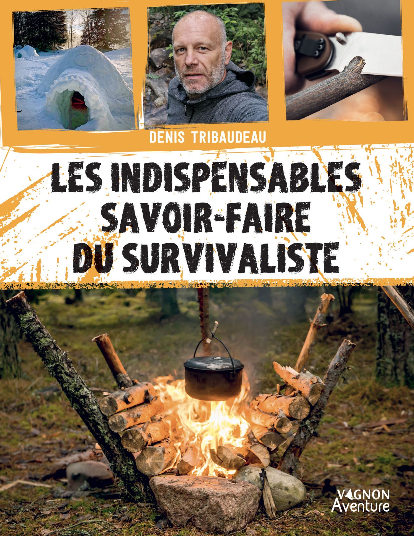 Les indispensables savoir-faire du survivalisme